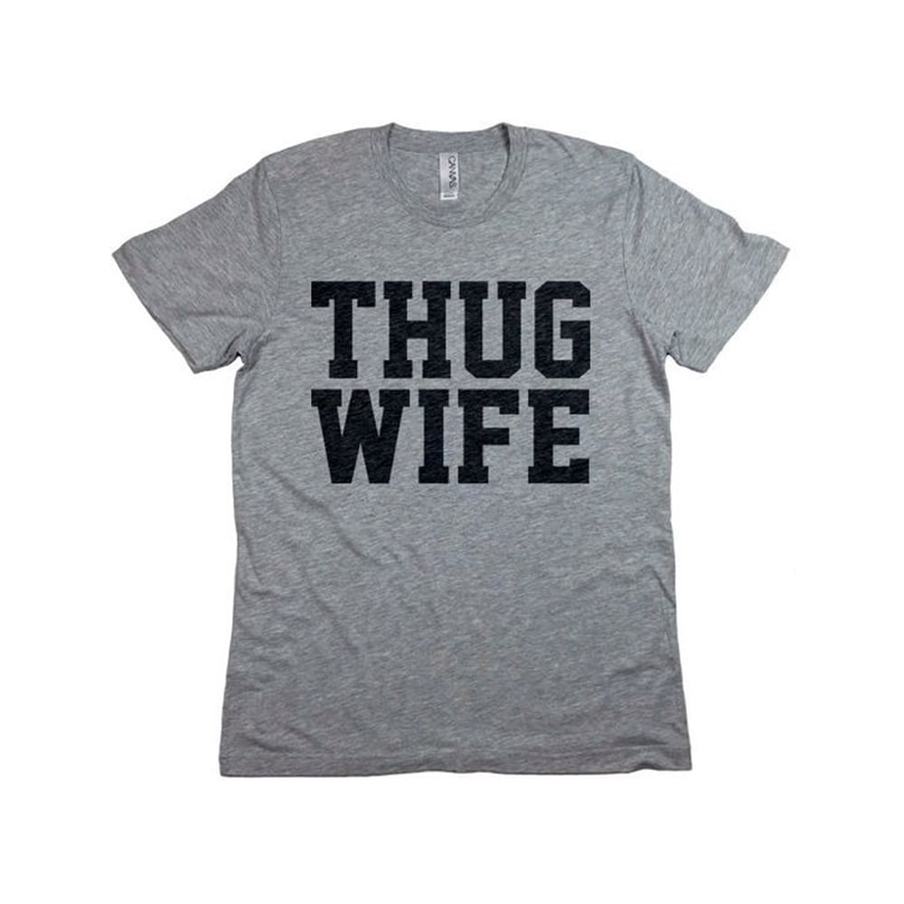 Superior Thug Wife T